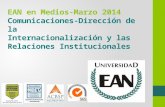 EAN en Medios-Marzo 2014 Comunicaciones-Dirección de la Internacionalización y las Relaciones Institucionales.
