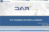 DARes… Contribuyendo al mejor año de Bancomer 9’s: Principios de Orden y Limpieza ABRIL 2009.
