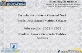 Escuela Secundaria General No 4 Profr. José Santos Valdés Salazar Año escolar 2001 – 2002 Profra. Laura Graciela Valdéz Salinas Unidad 3 La independencia.