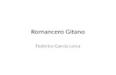 Romancero Gitano Federico García Lorca. Romancero gitano Libro de poemas de Lorca – “Romance de la luna, luna” – “Romance de la pena negra” – “La monja.