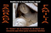 El “Amén” de la Cantata 61 de Bach nos recuerda que Dios guía nuestras familias Basílica de la Sagrada Familia. Gaudí.