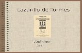 Lazarillo de Tormes Anónimo 1554 Contexto histórico España fue la más poderosa de todo el mundo hasta 1588. El Renacimiento es un gran movimiento artístico,