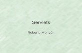 Servlets Roberto Moriyón. Servlets, I Objetos java, componentes web contenidas en un servidor (contenedor de servlets) que los reutiliza, que reciben.