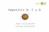 Hepatitis B, C y D Jhon Cristancho Julián Guerrero.