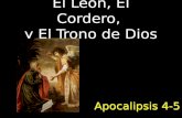 El León, El Cordero, y El Trono de Dios Apocalipsis 4-5.