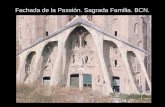 Fachada de la Passión. Sagrada Familia. BCN.. El dibujo original de Gaudí “Quiero que dé miedo!” “Quiero que se vea como fue de cruento (sangriento) el.