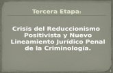 Crisis del Reduccionismo Positivista y Nuevo Lineamiento Jurídico Penal de la Criminología. 1.