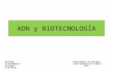 ADN y BIOTECNOLOGÍA ProfesorDepartamento de Biología M ValdebenitoLiceo Eduardo de la Barra Biología /2014 U de Chile.