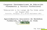 Congreso Iberoamericano de Educación Permanente y Técnico Profesional “Educación a lo Largo de la Vida ante el Siglo XXI” Asunción, Paraguay, 27 y 28 de.