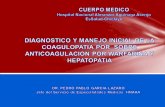 Coagulopatía por Warfarina: Epidemiología  Efecto secundario mas grave en el tratamiento de pacientes con terapia de anticoagulantes orales (llamada.