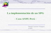 Por: Daniel Carrión Vásquez ANPE La implementación de un SPG - Caso ANPE Perú - ANPE.