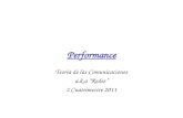 Performance Teoría de las Comunicaciones a.k.a “Redes” 2 Cuatrimestre 2011.
