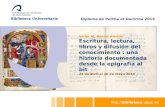 Http://biblioteca.ulpgc.es Diploma de Peritia et Doctrina 2014 Víctor M. Macías Alemán Escritura, lectura, libros y difusión del conocimiento : una historia.