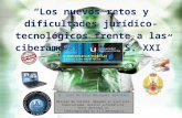 “Los nuevos retos y dificultades jurídico-tecnológicos frente a las ciberamenazas del S. XXI” D. Juan de Dios Meseguer González Militar de Carrera. Abogado.