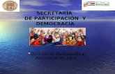 SECRETARÍA DE PARTICIPACIÓN Y DEMOCRACIA Dirección de Participación y Administración Local.