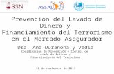 22 de noviembre de 2011 Dra. Ana Durañona y Vedia Coordinación de Prevención y Control de Lavado de Activos y Financiamiento del Terrorismo Prevención.