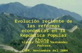 Evolución reciente de las reformas económicas en la República Popular China. Gladys Cecilia Hernández Pedraza. CIEM, Noviembre del 2004.