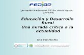 Jornadas Nacionales 2010- Colonia Vignaud (Córdoba) Educación y Desarrollo Rural Una mirada crítica a la actualidad Ana Bocchicchio.