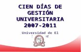 LOGO CIEN DÍAS DE GESTIÓN UNIVERSITARIA 2007-2011 Universidad de El Salvador.