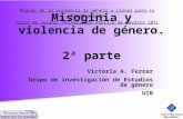 Raíces de la violencia de género y claves para su erradicación Curso de verano. Universidad Pública de Navarra 2011 Misoginia y violencia de género. 2ª.