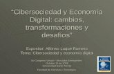 “ “Cibersociedad y Economía Digital: cambios, transformaciones y desafíos” Expositor: Alfonso Luque Romero Tema: Cibersociedad y economía digital 5o Congreso.