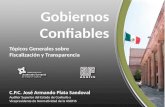 Gobiernos Confiables Tópicos Generales sobre Fiscalización y Transparencia C.P.C. José Armando Plata Sandoval Auditor Superior del Estado de Coahuila y.