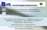 Instituto Pedagógico de Caracas Departamento de Educación Especial Los textos narrativos en el adulto mayor con queja de memoria: un análisis desde la.