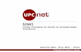 UPCnet – Soluciones TIC Corporativas UNIVERSIDAD POLITÉCNICA DE CATALUÑA SIGVI: Sistema Inteligente de Gestión de Vulnerabilidades Informáticas UNIVERSIDAD.