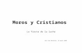 Moros y Cristianos La fiesta de la lucha por Ines Montella, 16 april 2008.