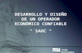 Jorge Heinermann DESARROLLO Y DISEÑO DE UN OPERADOR ECONÓMICO CONFIABLE SAOC.