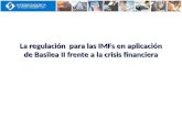 La regulación para las IMFs en aplicación de Basilea II frente a la crisis financiera.