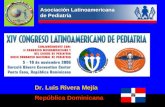 Asociación Latinoamericana de Pediatría Dr. Luis Rivera Mejía República Dominicana.