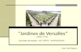Jardines de Versalles (1661-1715) Juan Domínguez. Concepto de estudio: NO LÍMITE - BORROSIDAD.