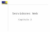 Servidores Web Capítulo 2. Servidores web Es un programa instalado en una máquina. Especializado en escuchar peticiones de un cliente (browser) y responde.