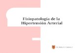 Fisiopatología de la Hipertensión Arterial Dr. Pedro G. Cabrera J.
