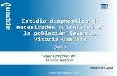 Estudio diagnósticos de necesidades culturales de la población joven en Vitoria-Gasteiz 1 Estudio diagnóstico de necesidades culturales de la población.