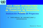 CEPAL/ILPES VIII CURSO INTERNACIONAL Preparación y Evaluación de Proyectos de Desarrollo Local 4. Indicadores de rentabilidad y conveniencia Evaluación.