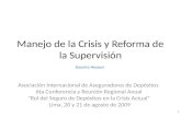 Manejo de la Crisis y Reforma de la Supervisión Asociación Internacional de Aseguradores de Depósitos 6ta Conferencia y Reunión Regional Anual Rol del.