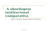 Paulo Tigre1 A abordagem institucional comparativa Cap. II Evans Autonomia e Parceria.
