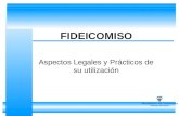Aspectos Legales y Prácticos de su utilización FIDEICOMISO Ministerio de Economía Santiago del Estero.