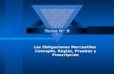 Tema N° 9 Las Obligaciones Mercantiles Concepto, Reglas, Pruebas y Prescripción.