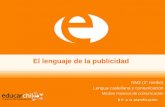 El lenguaje de la publicidad NM2 (2° medio) Lengua castellana y comunicación Medios masivos de comunicación.