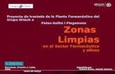1 Zonas Limpias en el Sector Farmacéutico y afines Impartido por Gabriel Duran, GRUPO URIACH Proyecto de traslado de la Planta Farmacéutica del Grupo Uriach.