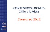 CONTENIDOS LOCALES Chile a la Vista Concurso 2011.