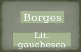 Borges Lit. gauchesca. Identidad nacional Borges diferencia Gauchesca.