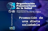 2004 Organización Panamericana de la Salud.... Promoción de una dieta saludable.