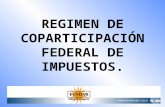 REGIMEN DE COPARTICIPACIÓN FEDERAL DE IMPUESTOS..