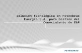 Solución tecnológica en Petrobras Energía S.A. para Gestión del Conocimiento de E&P.