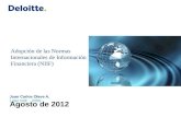 Agosto de 2012 Adopción de las Normas Internacionales de Información Financiera (NIIF) Juan Carlos Olave A. Líder NIIF - IFRS.