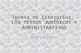 Textos no literarios: LOS TEXTOS JURÍDICOS Y ADMINISTRATIVOS 2º Bachillerato.